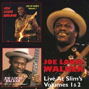 JOE LOUIS WALKER / ジョー・ルイス・ウォーカー / LIVE AT SLIMS VOL 1 & 2