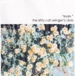 the kitty cat swinger's club / ｅｙｅｓ－（ＣＤＲ）