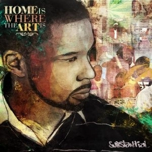 SUBSTANTIAL / サブスタンシャル / HOME IS WHERE THE ART IS