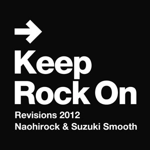 ナオヒロック&スズキスムース / KEEP ROCK ON 2012