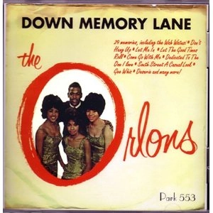 ORLONS / オーロンズ / DOWN MEMORY LANE