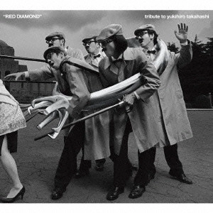 YUKIHIRO TAKAHASHI / 高橋幸宏 (高橋ユキヒロ) / RED DIAMOND~Tribute to Yukihiro Takahashi~ / RED DIAMOND - TRIBUTE TO YUKIHIRO TAKAHASHI -