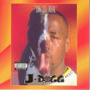 J-DOGG / OH SO REAL