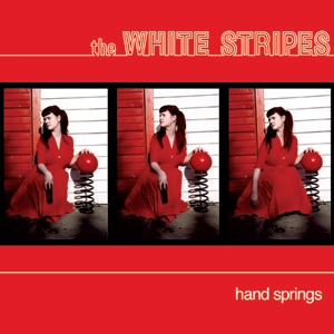 WHITE STRIPES / ホワイト・ストライプス / HAND SPRINGS