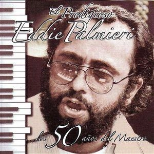 EDDIE PALMIERI / エディ・パルミエリ / LOS 50 ANOS DEL MAESTRO(CD-R) / ...LOS 50 ANOS DEL MAESTRO(CD-R)