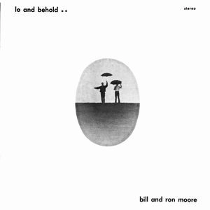 BILL AND RON MOORE / LO AND BEHOL