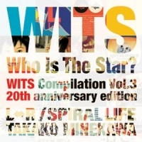 オムニバス(Spiral Life、嶺川貴子、L-R) / WHO IS THE STAR? -WITS COMPILATION VOL.3