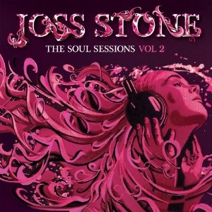 JOSS STONE / ジョス・ストーン / SOUL SESSIONS VOL II