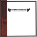 BASTARD NOISE / バスタード・ノイズ / PROGRESSION OF SICKNESS