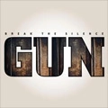 GUN (80S/SCOTLAND) / BREAK THE SILENCE