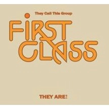 FIRST CLASS (SOUL) / ファースト・クラス / ゼイ・コール・ディス・グループ・ファース