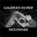 CHILDREN OF GOD / VICTIMIZED