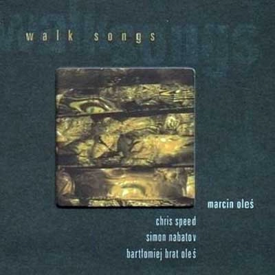 MARCIN OLES / マルチン・オレシ / WALK SONGS