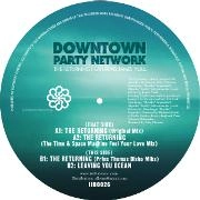 DOWNTOWN PARTY NETWORK / RETURNING