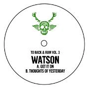 WATSON(HOUSE) / TO RACK & RUIN VOL.3