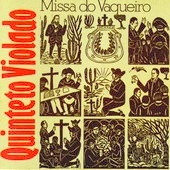 QUINTETO VIOLADO / キンテート・ヴィオラード / A MISSA DO VAQUEIRO / MISSA DO VAQUEIRO