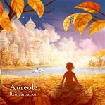 Aureole / Ｒｅｉｎｃａｒｎａｔｉｏｎ