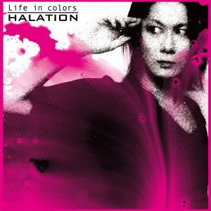 HALATION / Life in colors