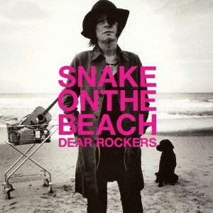 SNAKE ON THE BEACH / DEAR ROCKERS(初回限定盤)