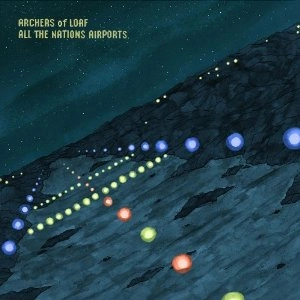 ARCHERS OF LOAF / アーチャーズ・オブ・ローフ / ALL THE NATIONSAIRPORTS(REMASTERED)DIGI