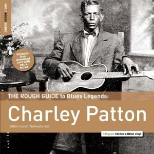 CHARLEY PATTON / チャーリー・パットン / ROUGH GUIDE TO CHARLEY PATTON