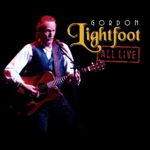 GORDON LIGHTFOOT / ゴードン・ライトフット / ALL LIVE