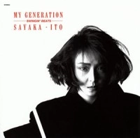 SAYAKA ITO / 伊藤サヤカ / MY GENERATION～SWINGIN’ BEATS