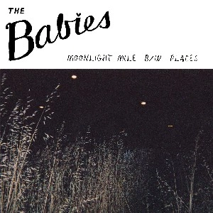 BABIES / MOONLIGHT MILE