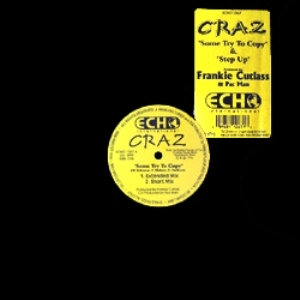 CRAZ / SOME TRY TO COPY / STEP UP