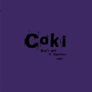 COKI / DONT GET IT TWISTED EP 2