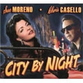 SUE MORENO & CHRIS CASELLO / CITY BY NIGHT