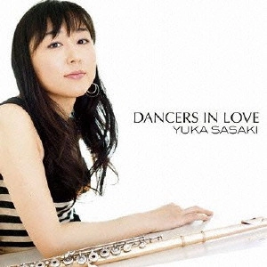 SASAKI YUKA / 佐々木優花 / ダンサーズ・イン・ラヴ / DANCERS IN LOVE