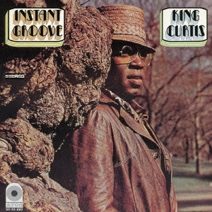 KING CURTIS / キング・カーティス / インスタント・グルーヴ