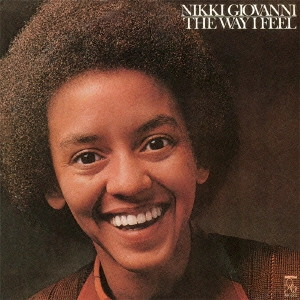NIKKI GIOVANNI / ニキ・ジオヴァニ / ザ・ウェイ・アイ・フィール