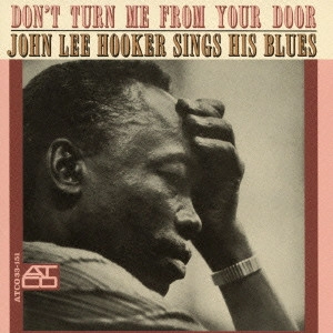 JOHN LEE HOOKER / ジョン・リー・フッカー / ドント・ターン・ミー・フロム・ユア・ドア + 4