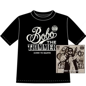 BOBO THE TRIMMER / ボボ・ザ・トリマー / ＤＯＷＮ　ＴＯ　ＥＡＲＴＨ+TシヤツS