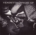 VENDETTA (JPN) / ＦＩＧＨＴ　７”ｅｐ