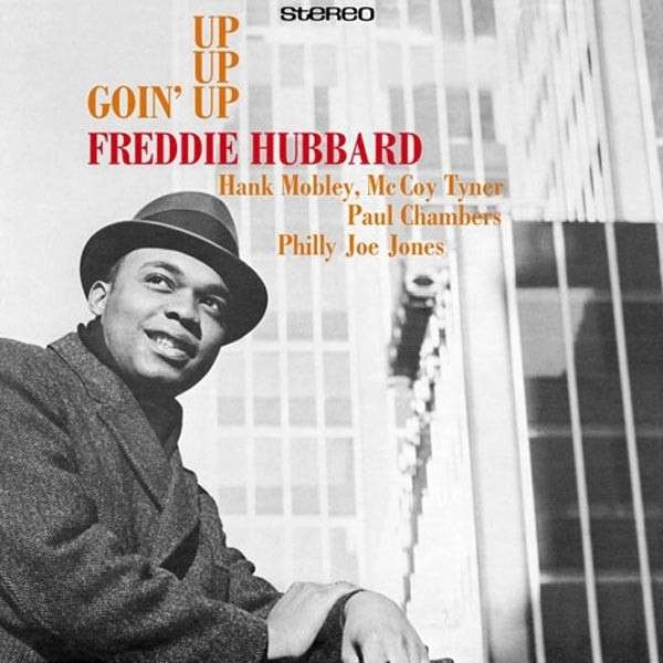 FREDDIE HUBBARD / フレディ・ハバード / GOIN' UP