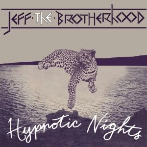 JEFF THE BROTHERHOOD / ジェフ・ザ・ブラザーフッド / HYPNOTIC NIGHTS(LP+CD)