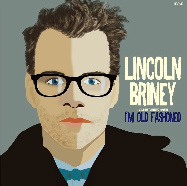 LINCOLN BRINEY / リンカーン・ブライニー / アイム・オールド・ファッションド