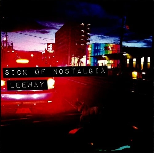LEEWAY / リーウェイ / SICK OF NOSTALGIA