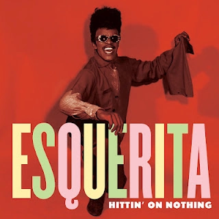 ESQUERITA (ESKEW REEDER) / エスケリータ / HITTIN' ON NOTHING / LETTER FULL OF TEARS