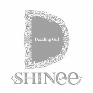 SHINee / シャイニー / Dazzling Girl(初回限定盤B) / DAZZLING GIRL