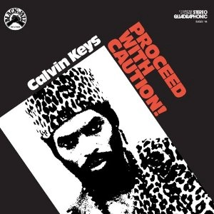 CALVIN KEYS / カルヴィン・キイズ / プロシード・ウィズ・コーション