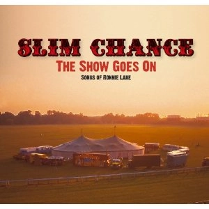 SLIM CHANCE / ショー・ゴーズ・オン～ソングス・オブ・ロ