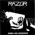 RAZOR / レイザー / ARMED AND DANGEROUS