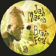 JAH MASON / ジャー・マーソン / BRAIN FOOD