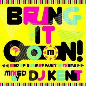 DJ KENT (MONSTER MUSIC) / ＢＲＩＮＧ　ＩＴ　ＯＯＯＮ！