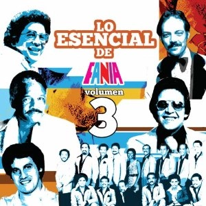 V.A. (LO ESENCIAL DE FANIA) / LO ESENCIAL DE FANIA VOL. 3