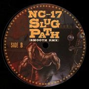 NC-17 / SLUGHS PATH